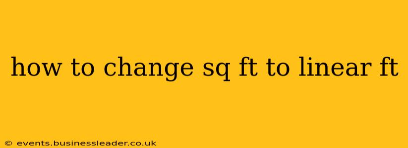 how to change sq ft to linear ft