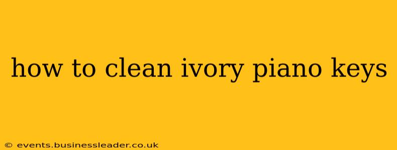 how to clean ivory piano keys