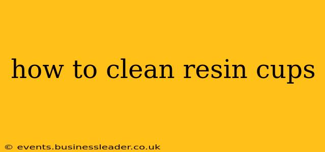 how to clean resin cups