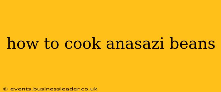 how to cook anasazi beans