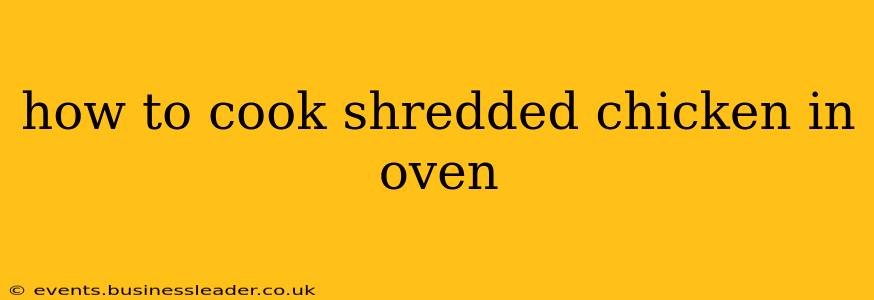 how to cook shredded chicken in oven