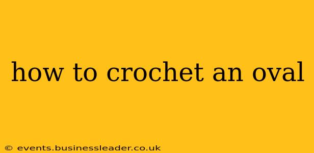 how to crochet an oval