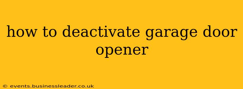 how to deactivate garage door opener