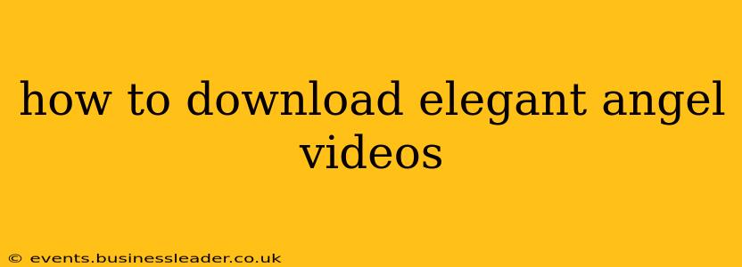 how to download elegant angel videos