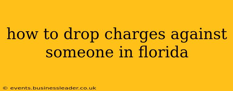 how to drop charges against someone in florida