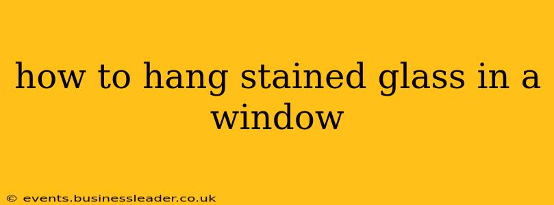 how to hang stained glass in a window