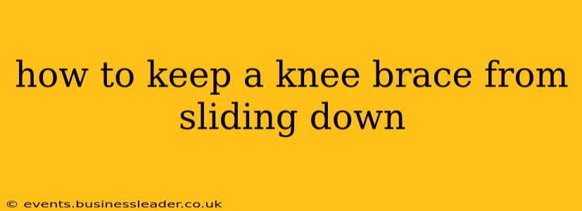 how to keep a knee brace from sliding down