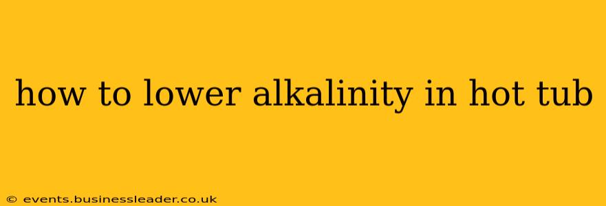 how to lower alkalinity in hot tub