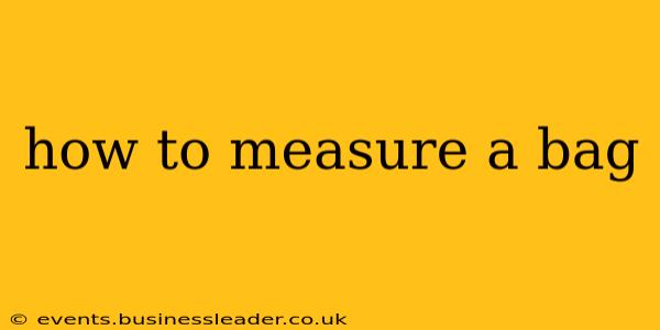how to measure a bag