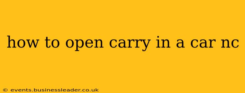 how to open carry in a car nc