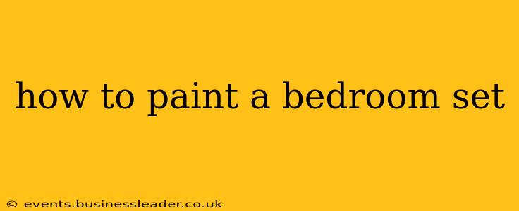 how to paint a bedroom set