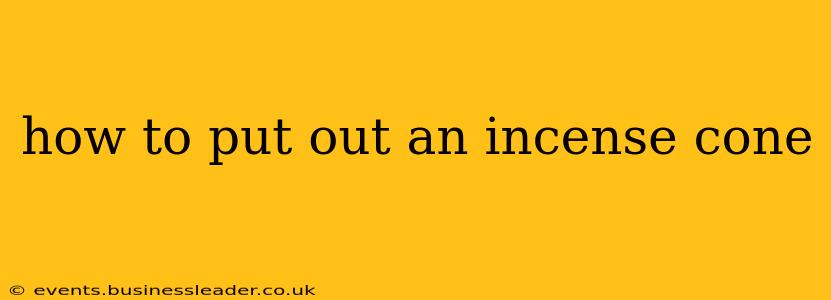 how to put out an incense cone