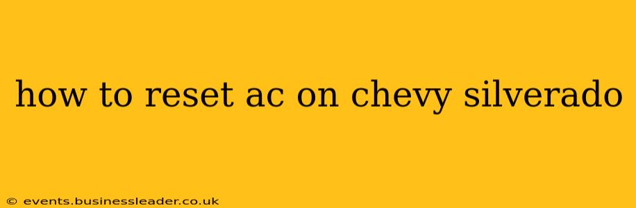 how to reset ac on chevy silverado