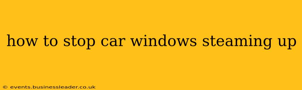how to stop car windows steaming up