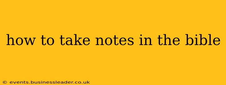 how to take notes in the bible