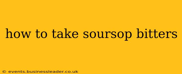 how to take soursop bitters