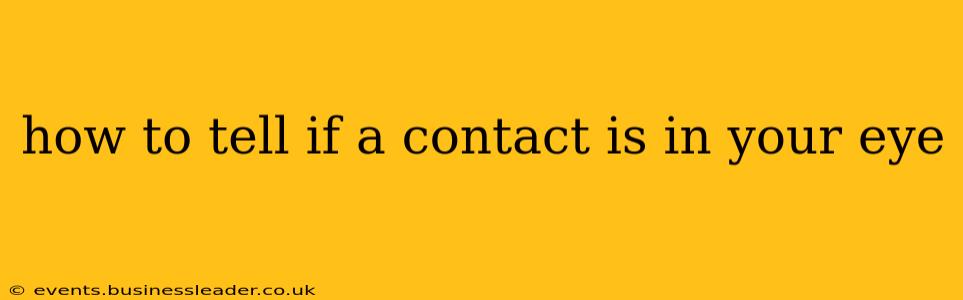 how to tell if a contact is in your eye