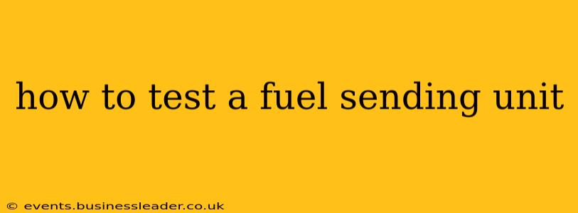 how to test a fuel sending unit