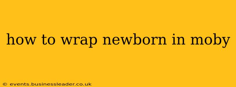 how to wrap newborn in moby