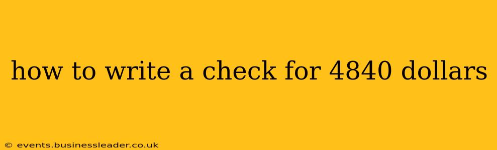 how to write a check for 4840 dollars