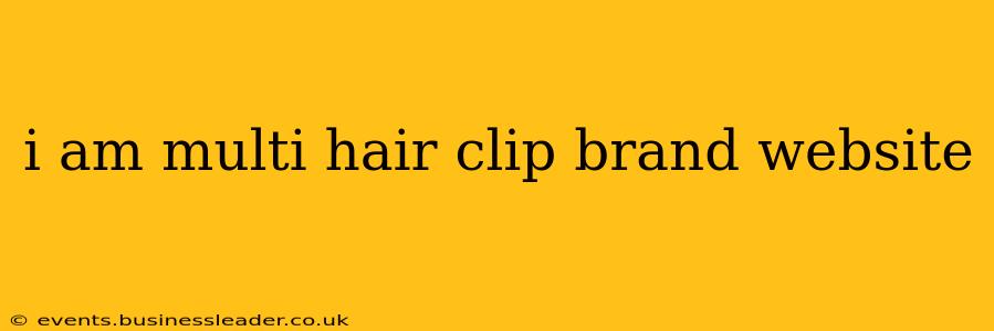 i am multi hair clip brand website