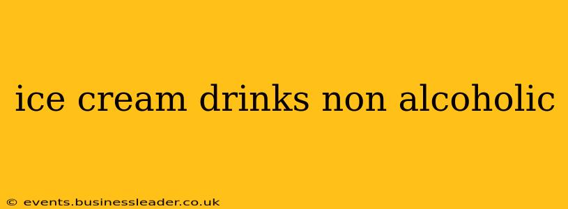 ice cream drinks non alcoholic