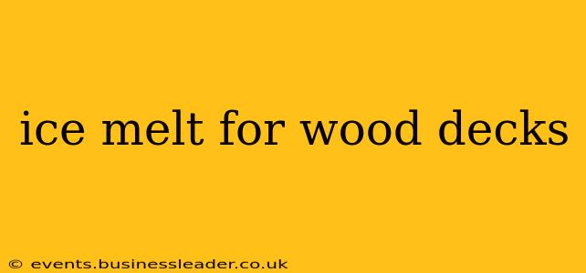 ice melt for wood decks