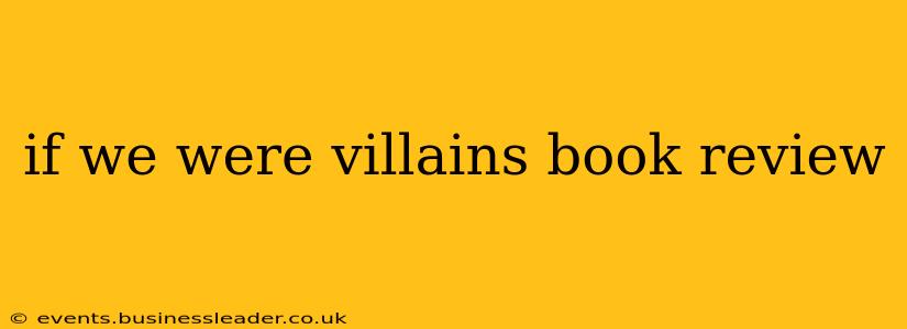 if we were villains book review