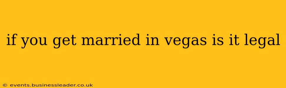 if you get married in vegas is it legal