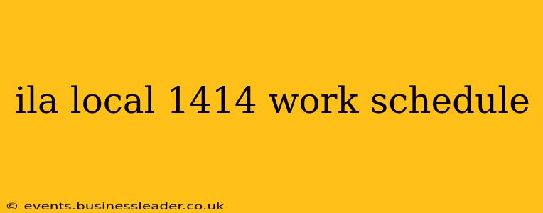 ila local 1414 work schedule