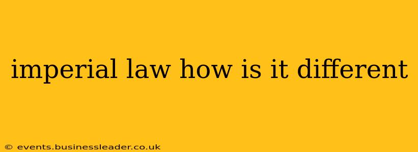imperial law how is it different