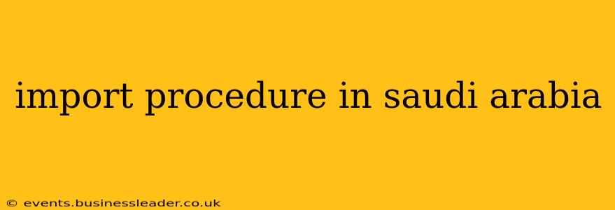 import procedure in saudi arabia