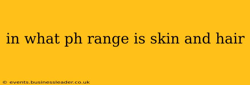 in what ph range is skin and hair