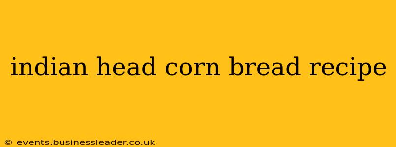 indian head corn bread recipe