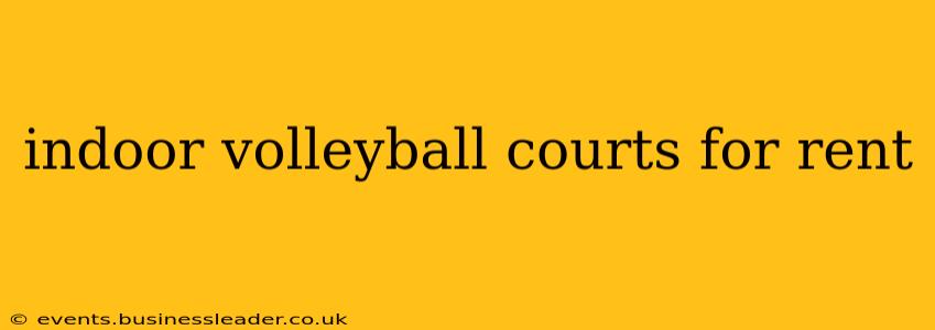 indoor volleyball courts for rent