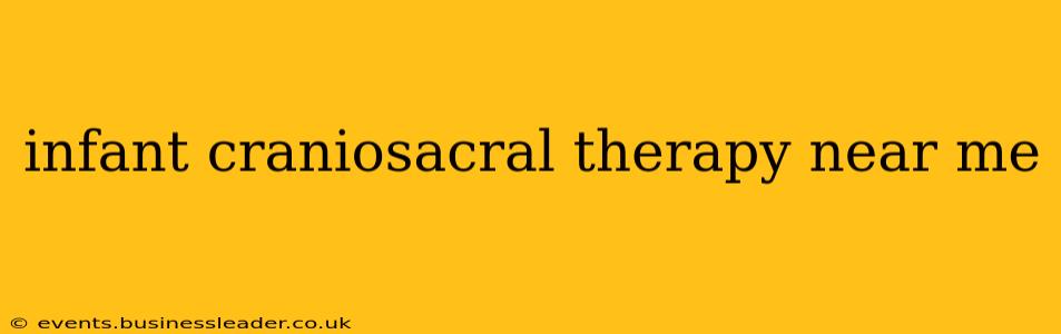 infant craniosacral therapy near me