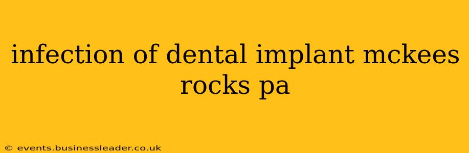 infection of dental implant mckees rocks pa