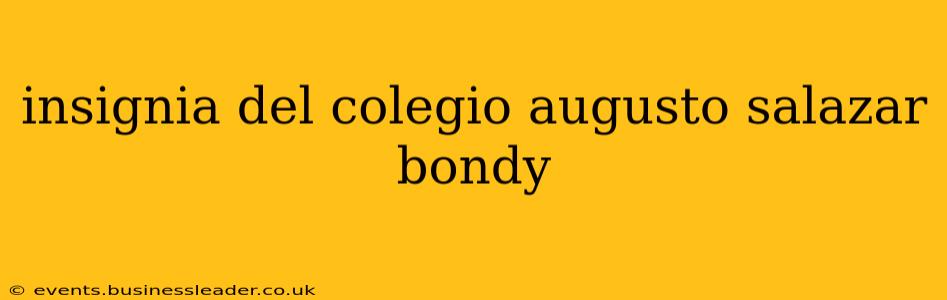 insignia del colegio augusto salazar bondy