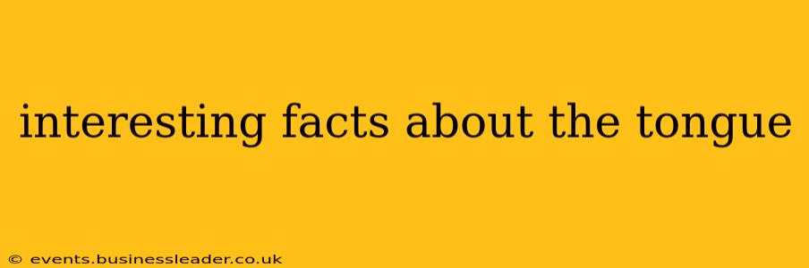 interesting facts about the tongue