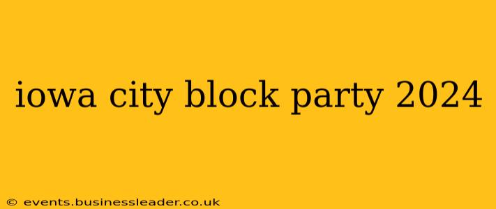 iowa city block party 2024