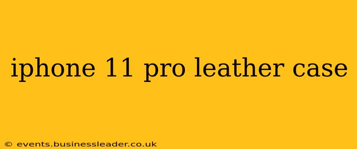 iphone 11 pro leather case
