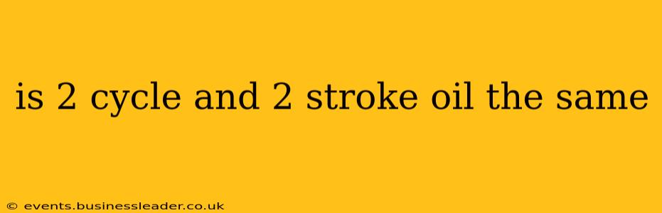 is 2 cycle and 2 stroke oil the same