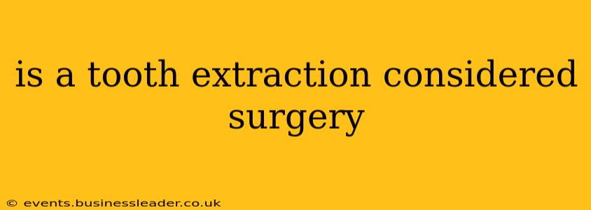 is a tooth extraction considered surgery