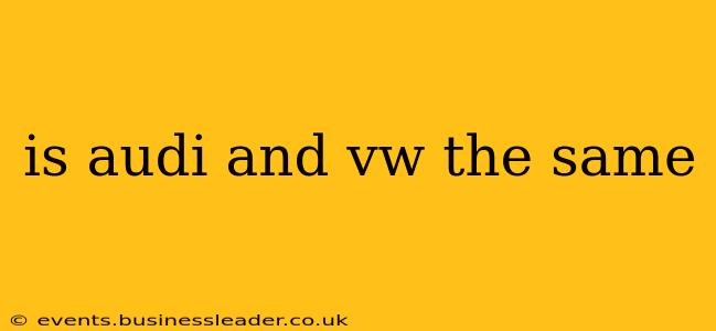 is audi and vw the same