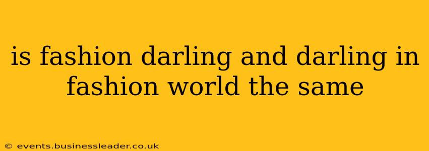 is fashion darling and darling in fashion world the same
