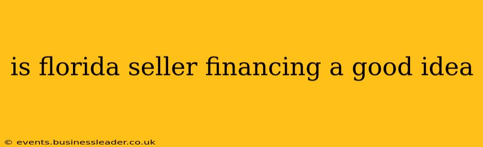 is florida seller financing a good idea