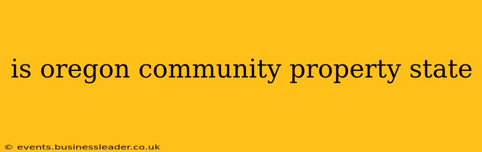 is oregon community property state
