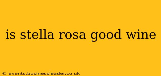 is stella rosa good wine