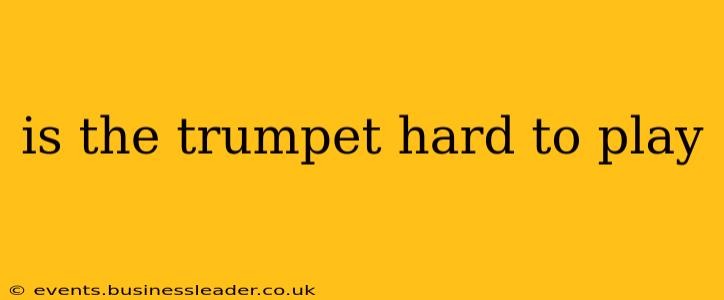 is the trumpet hard to play