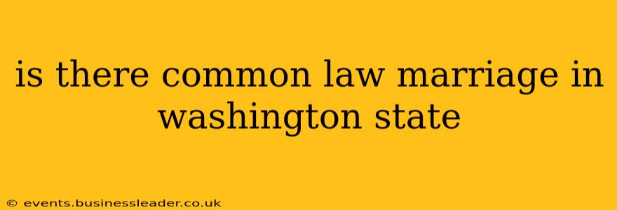 is there common law marriage in washington state